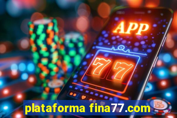 plataforma fina77.com